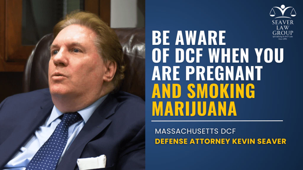 Be Aware of DCF when you are Pregnant and Smoking Marijuana 4