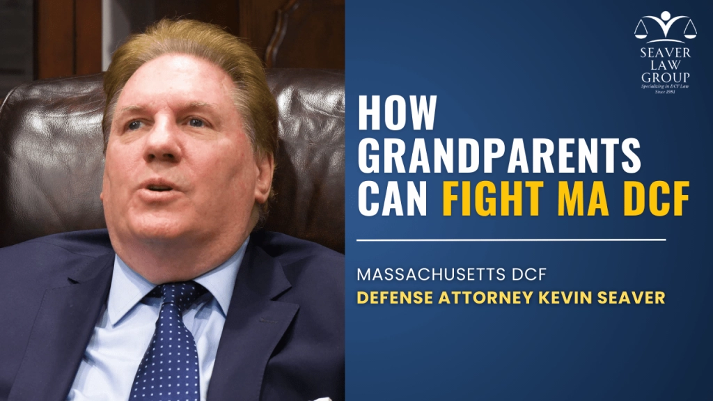 How Grandparents Can Fight MA DCF 23 How Grandparents Can Fight MA DCF 11