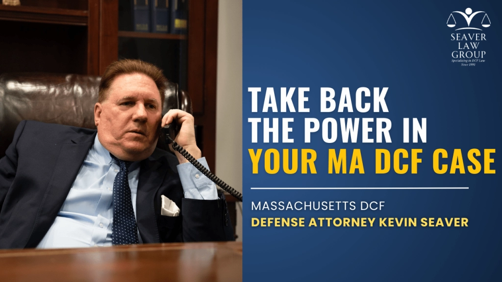 Take Back The Power In Your MA DCF Case 1